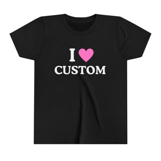 Custom Your Text - I ❤️