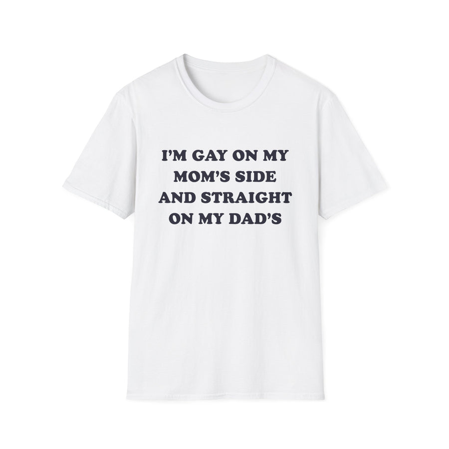 I'm Gay On My Mom's Side And Straight On My Dad's