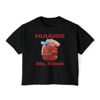 HUUUGE Ms. Steak