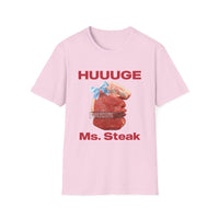 HUUUGE Ms. Steak