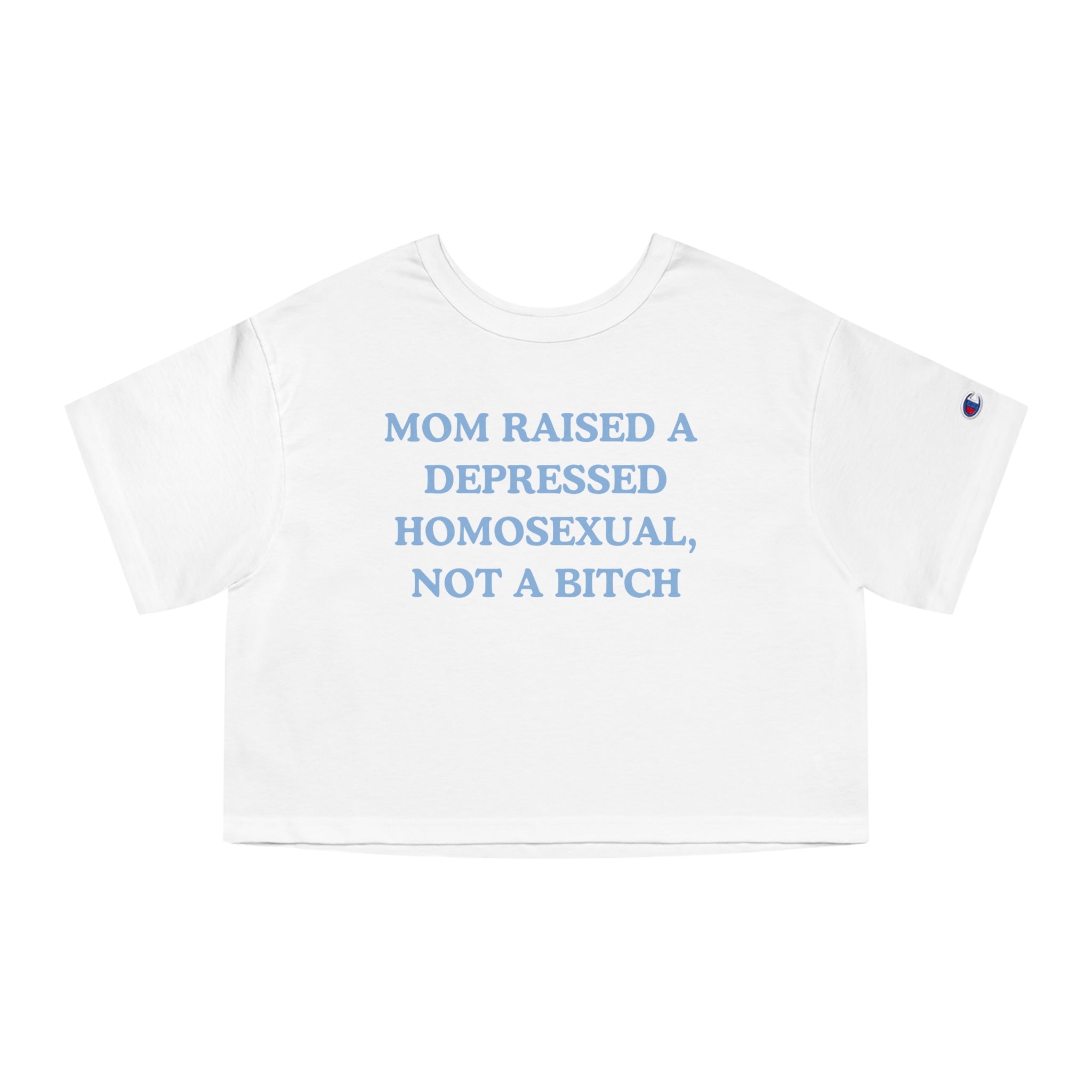 Mom Raised A Depressed Homosexual, Not A Bitch