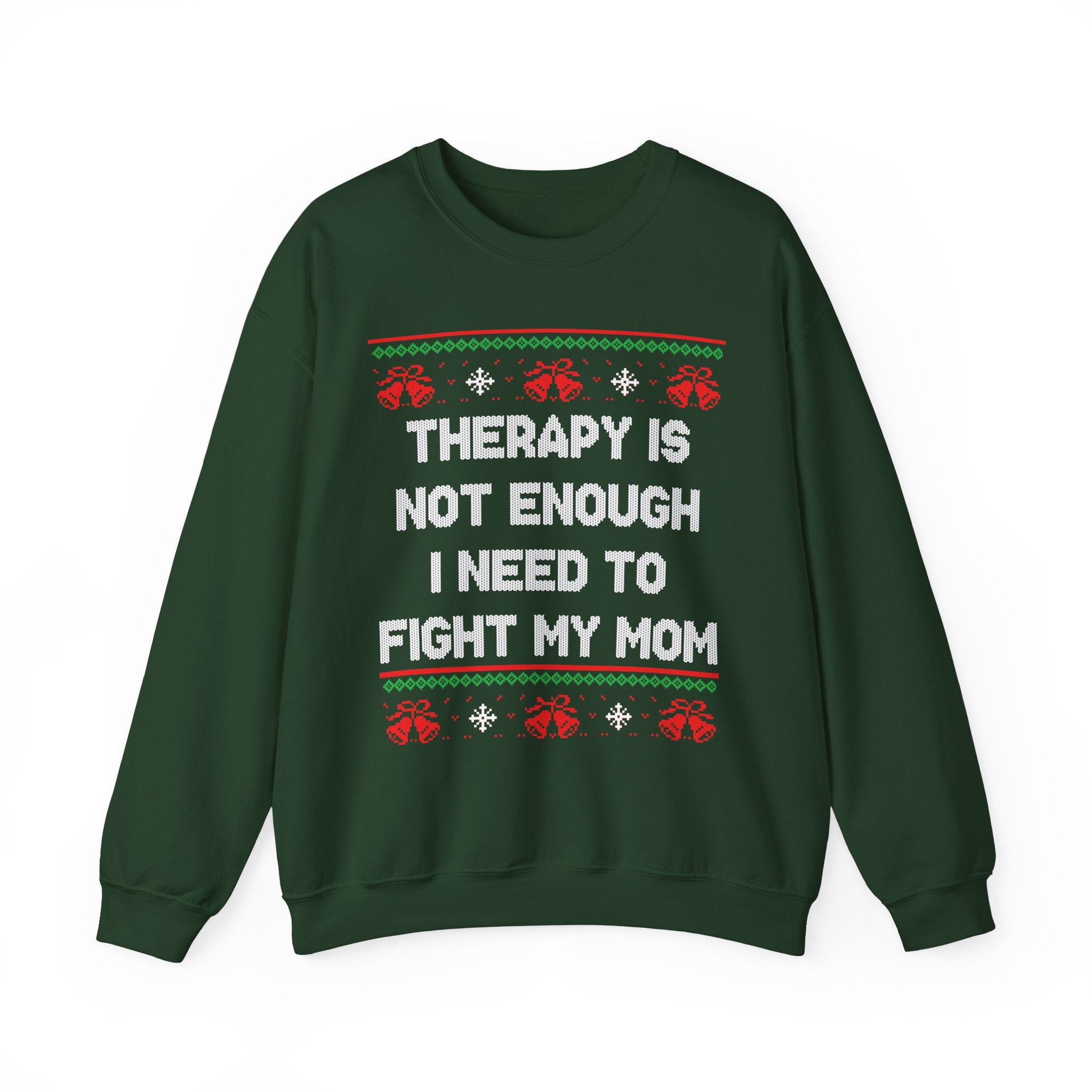 Therapy Is Not Enough I Need To Fight My Mom -Ugly Sweater