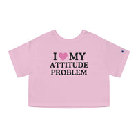 I Love My Attitude Problem