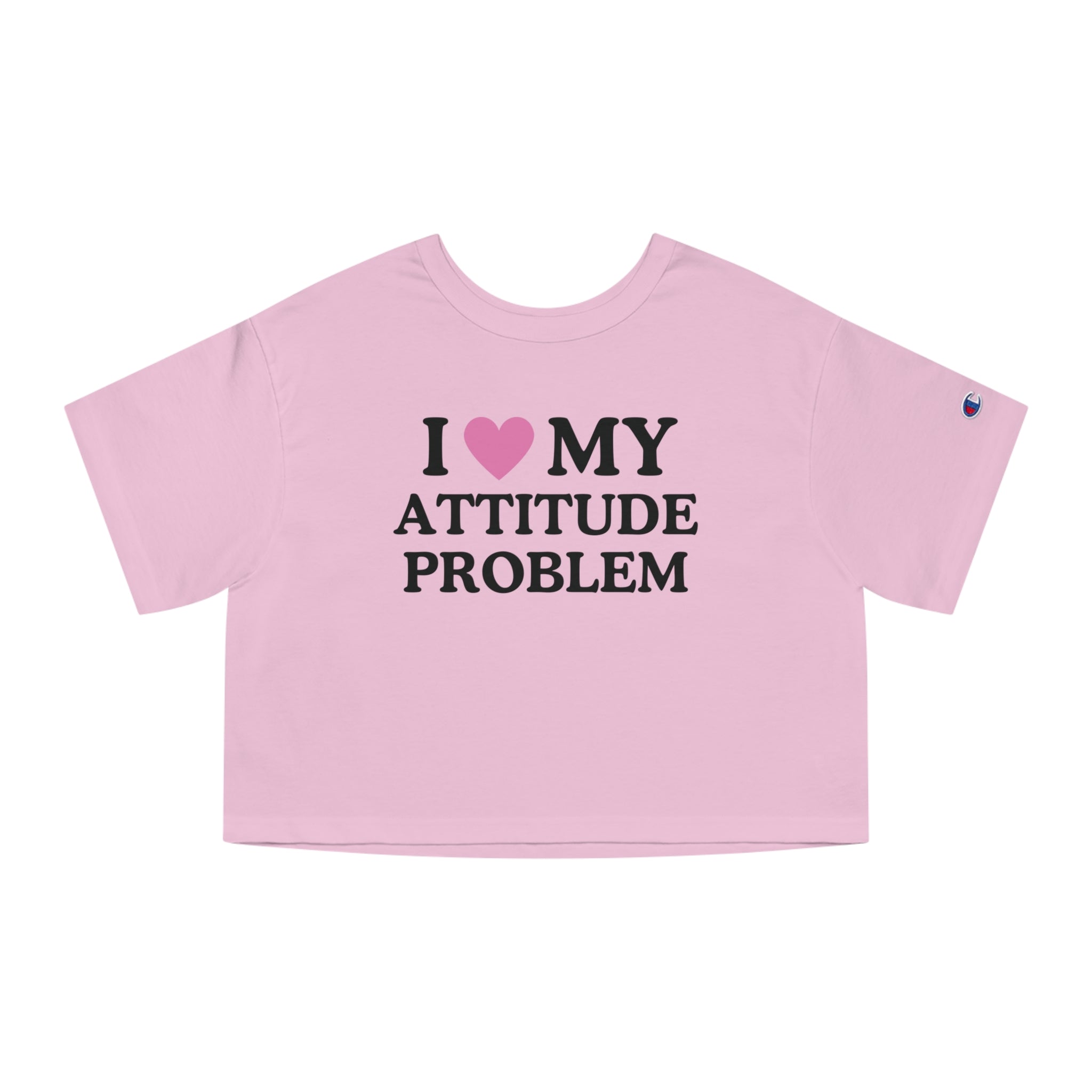 I Love My Attitude Problem
