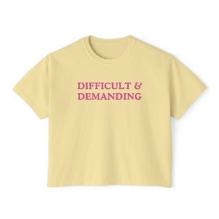 Difficult & Demanding
