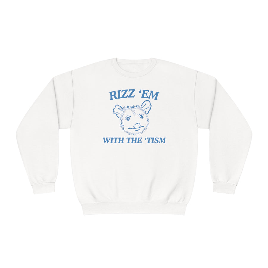 Rizz 'Em With The Tism