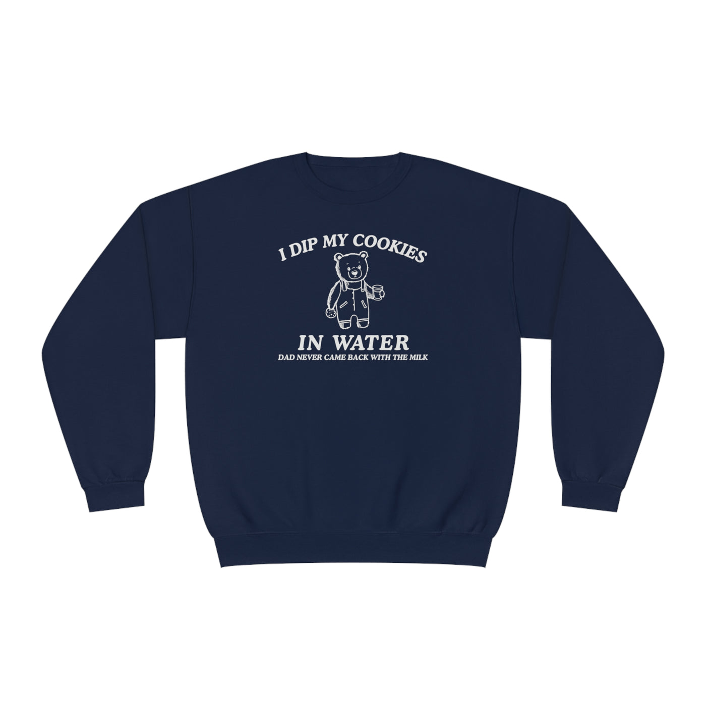 I Dip My Cookies In Water