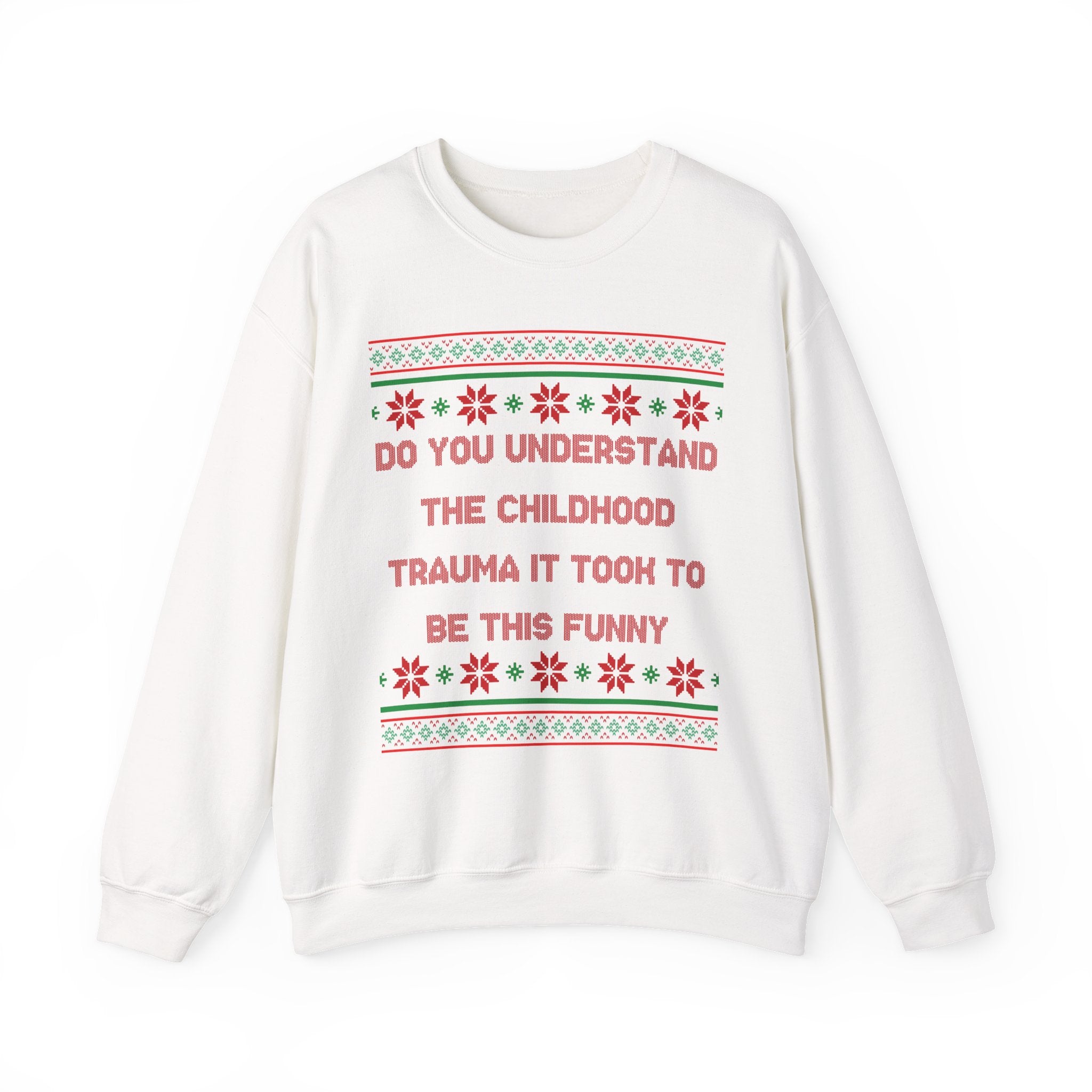 Do You Understand The Childhood Trauma It Took To Be This Funny -Ugly Sweater