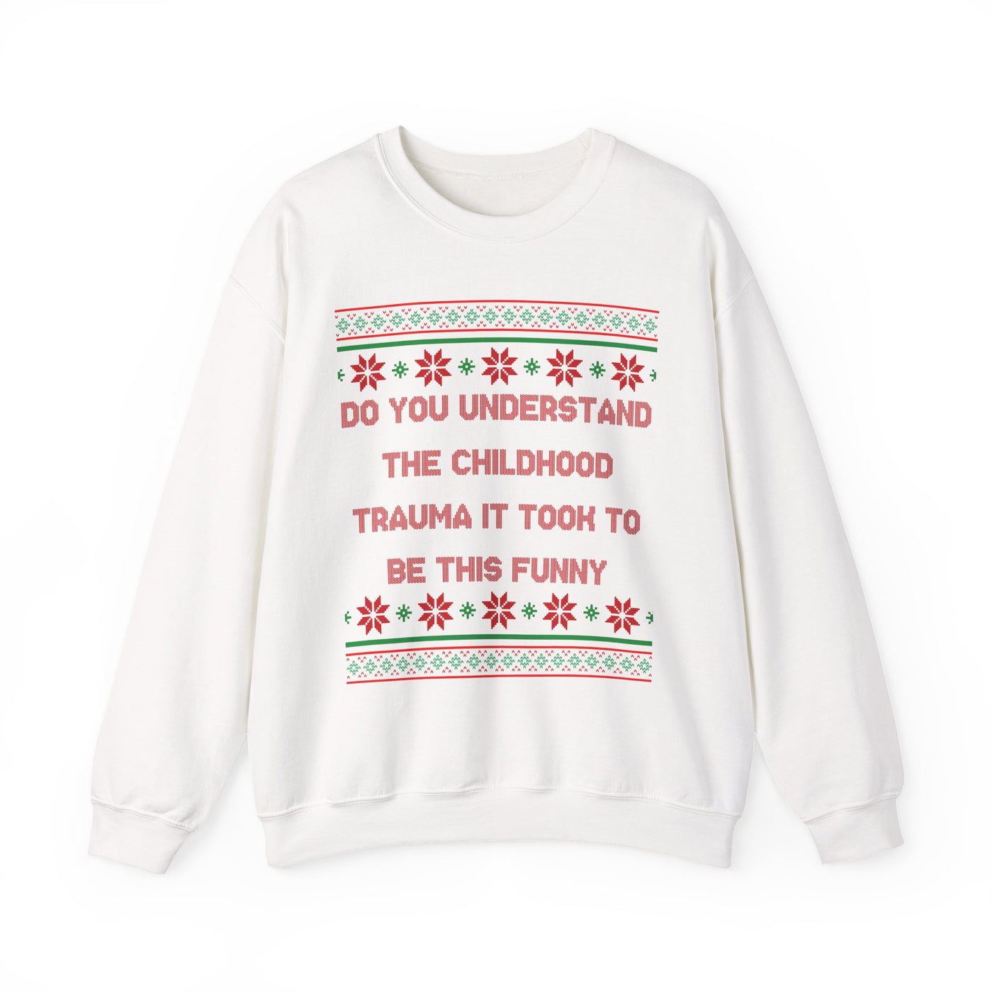 Do You Understand The Childhood Trauma It Took To Be This Funny -Ugly Sweater