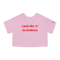 I Put the L In Lesbian