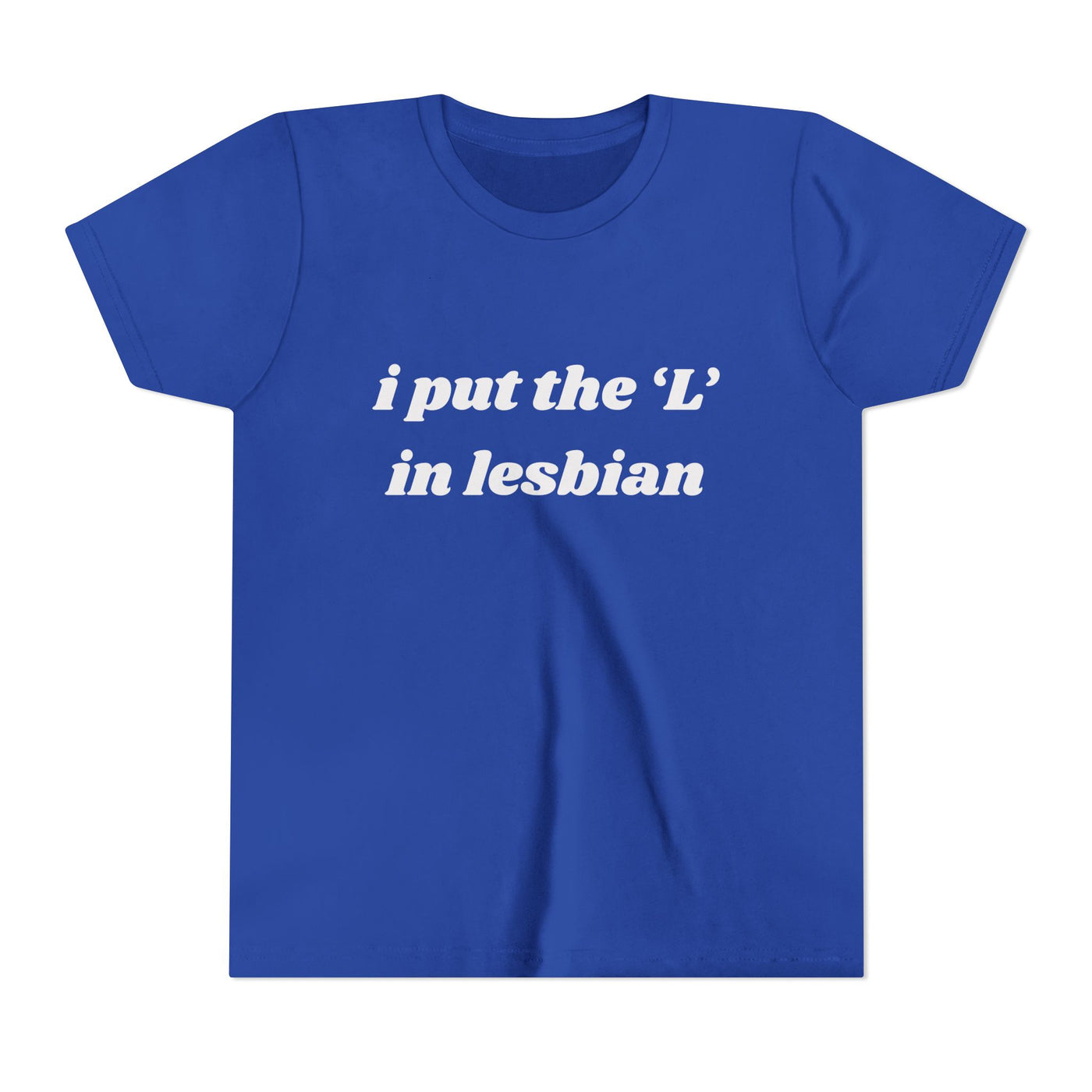 I Put the L In Lesbian