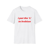 I Put the L In Lesbian