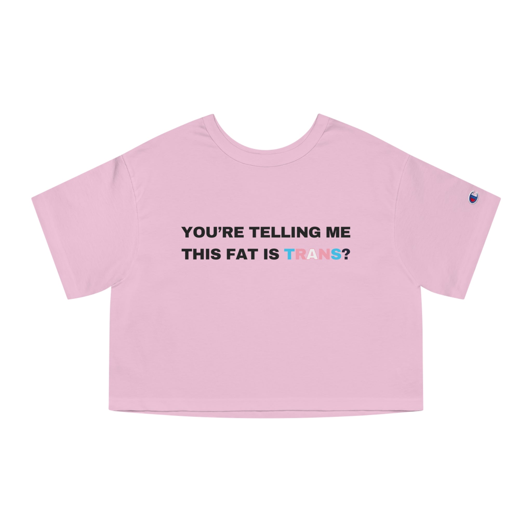 You're Telling Me This Fat Is Trans?