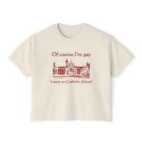 Of Course I'm Gay I Went To Catholic School
