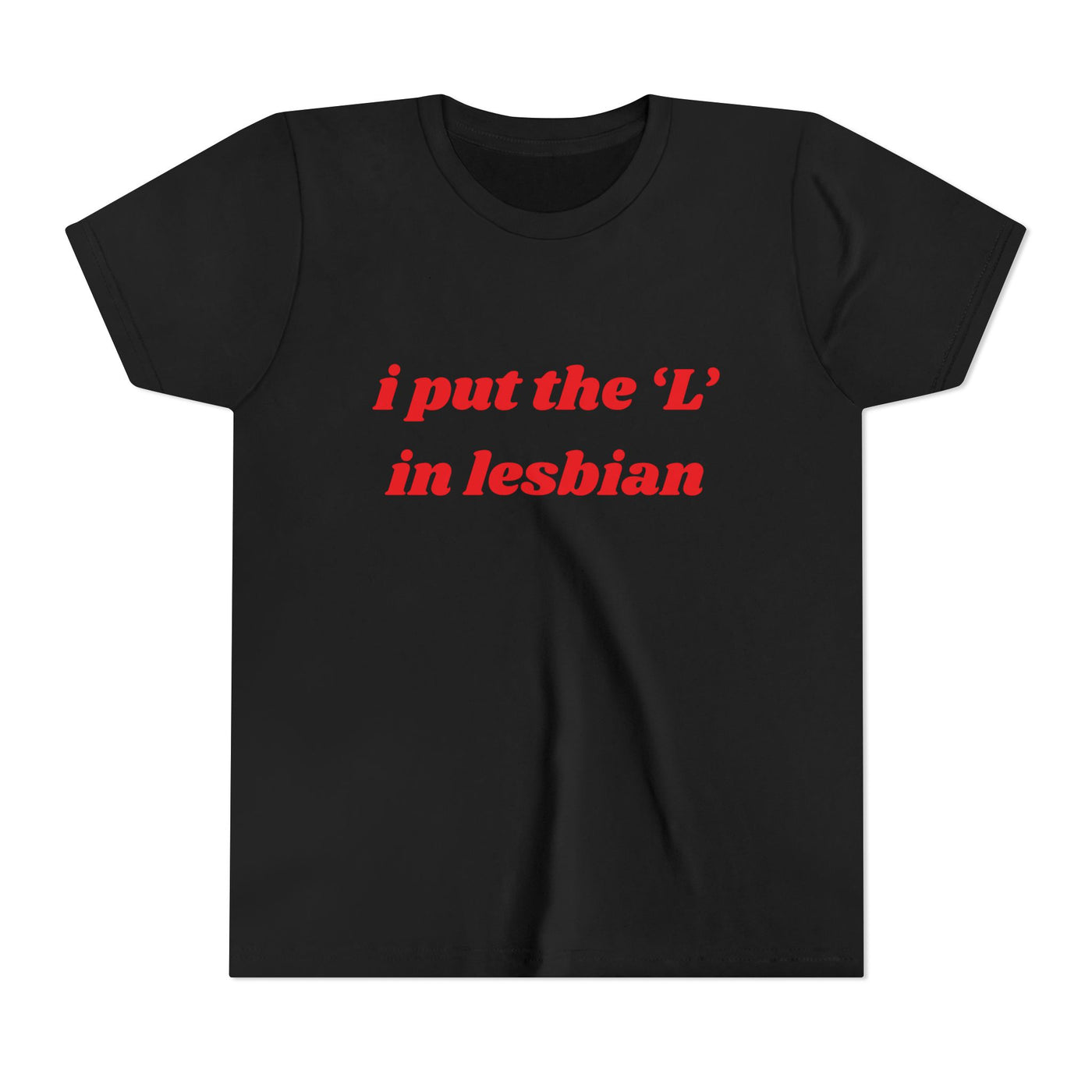 I Put the L In Lesbian