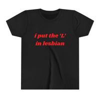 I Put the L In Lesbian