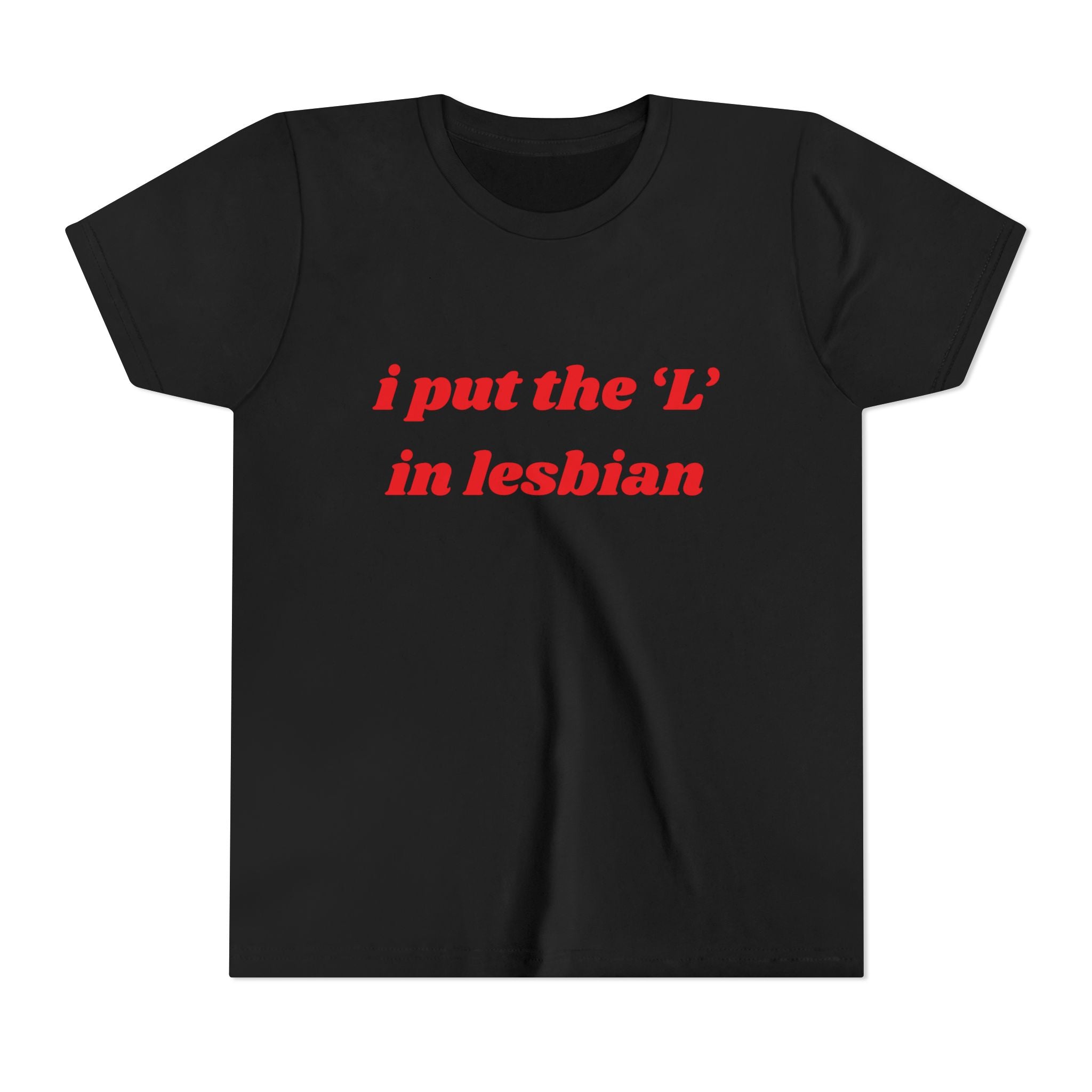 I Put the L In Lesbian