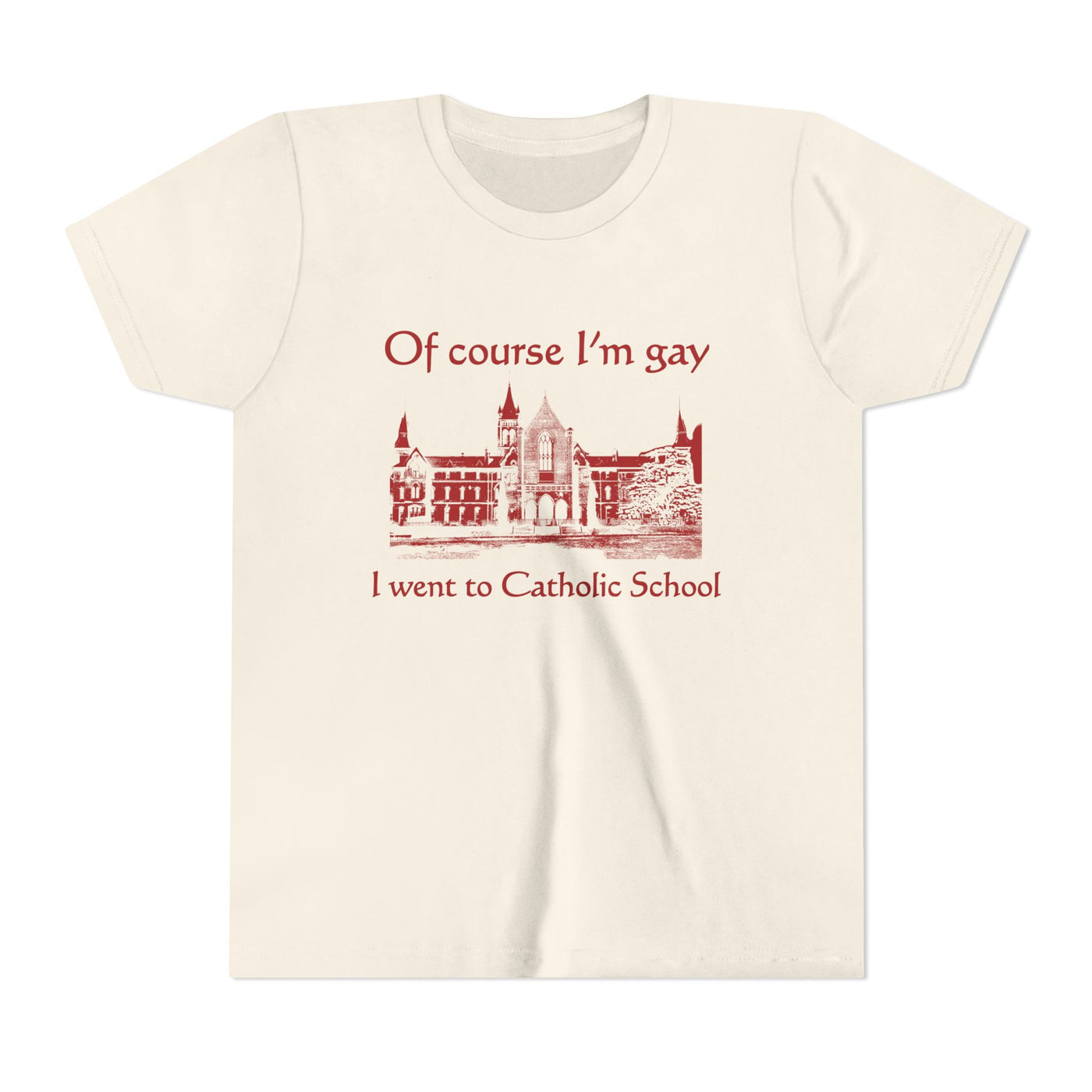 Of Course I'm Gay I Went To Catholic School