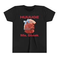 HUUUGE Ms. Steak