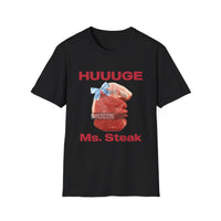 HUUUGE Ms. Steak