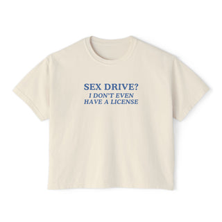 Sex Drive? I Don't Even Have A License