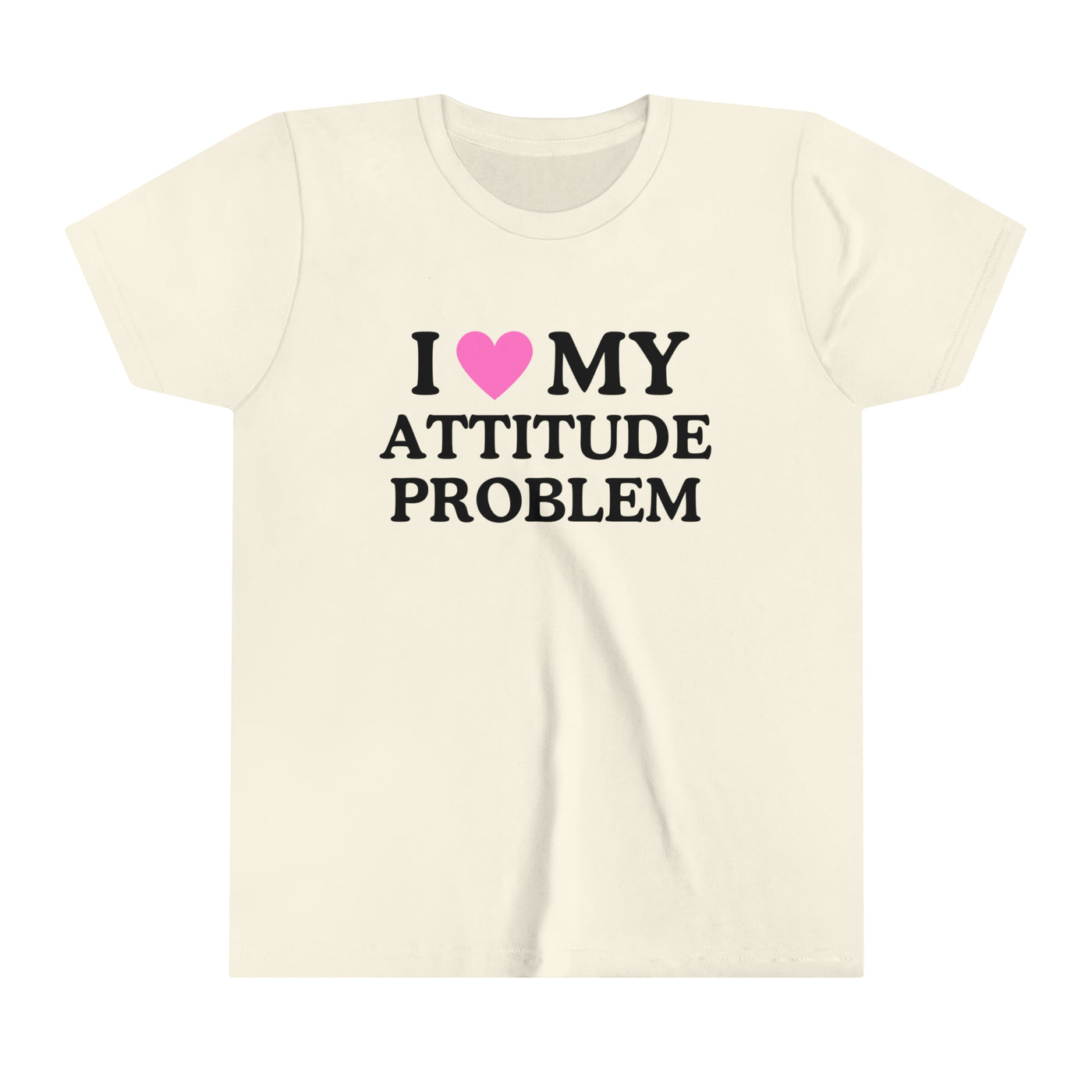 I Love My Attitude Problem