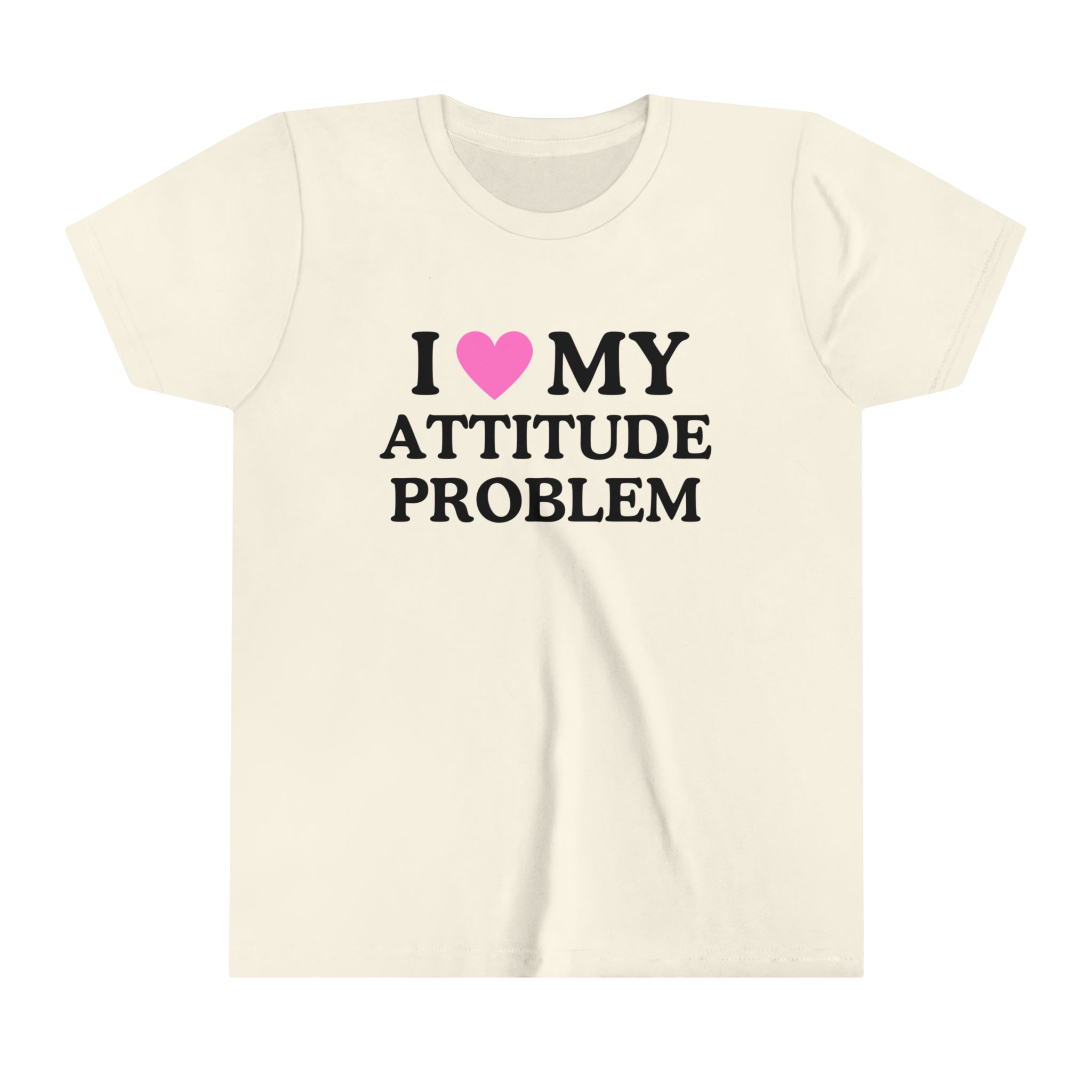 I Love My Attitude Problem