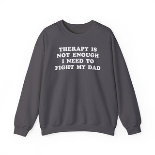 Therapy Is Not Enough I Need To Fight My Dad