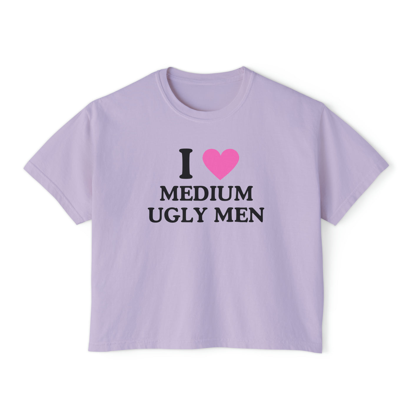 I Love Medium Ugly Men