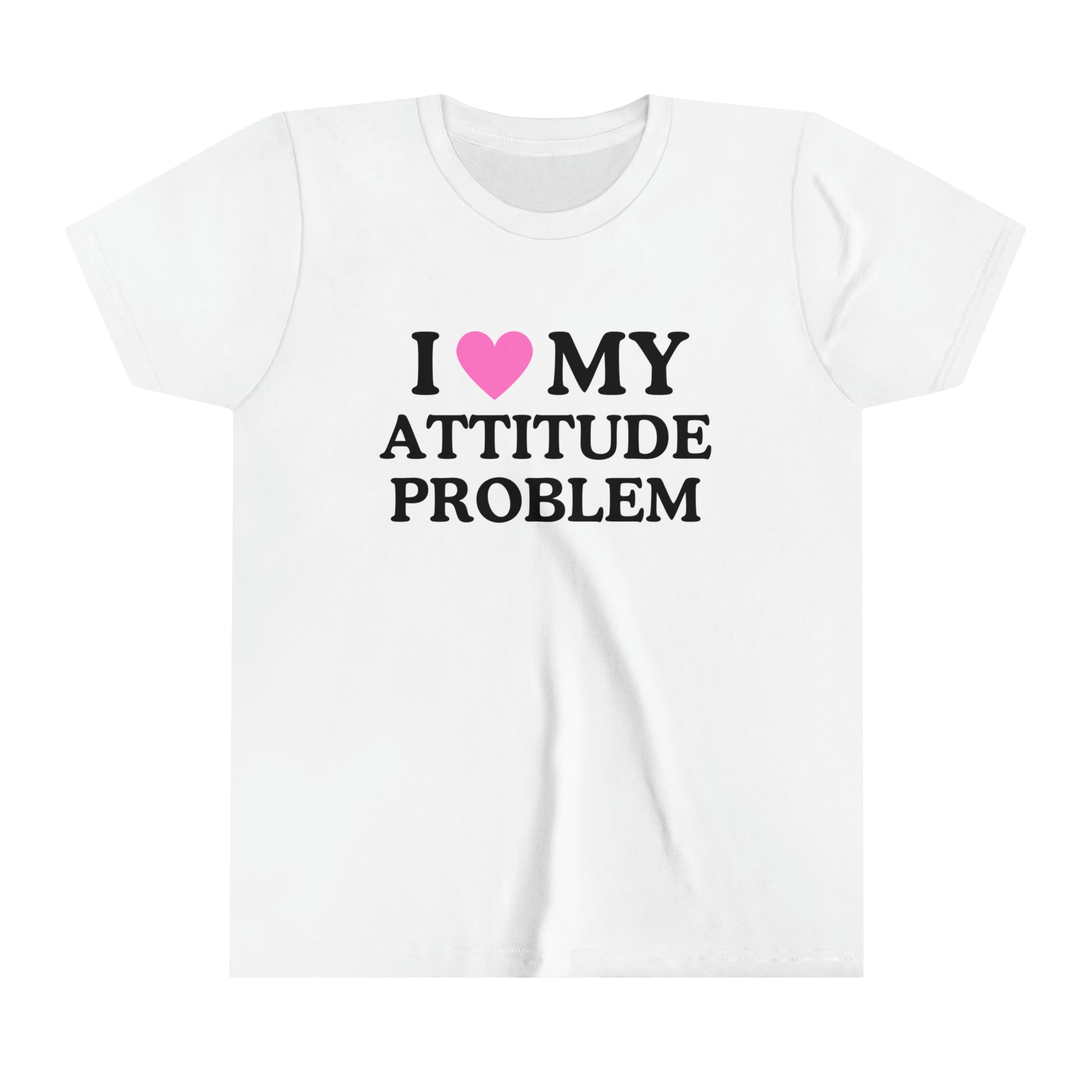 I Love My Attitude Problem