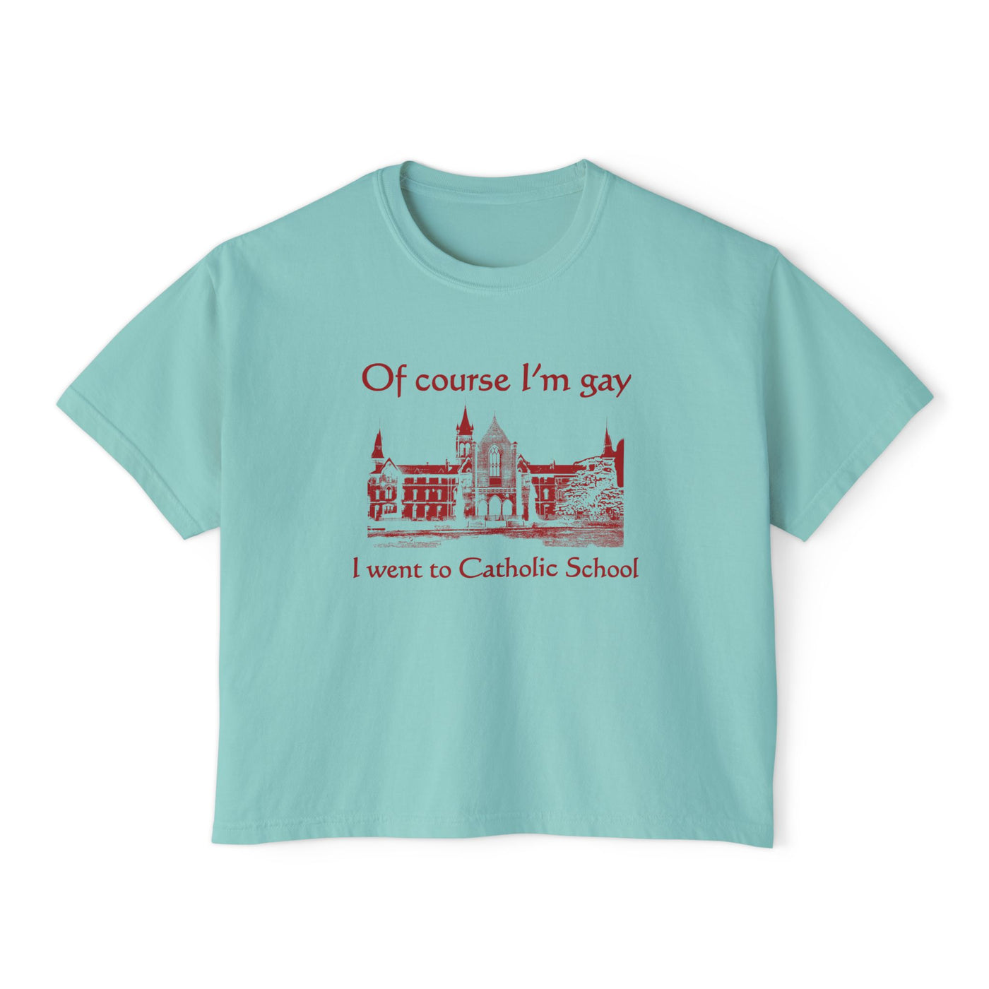 Of Course I'm Gay I Went To Catholic School