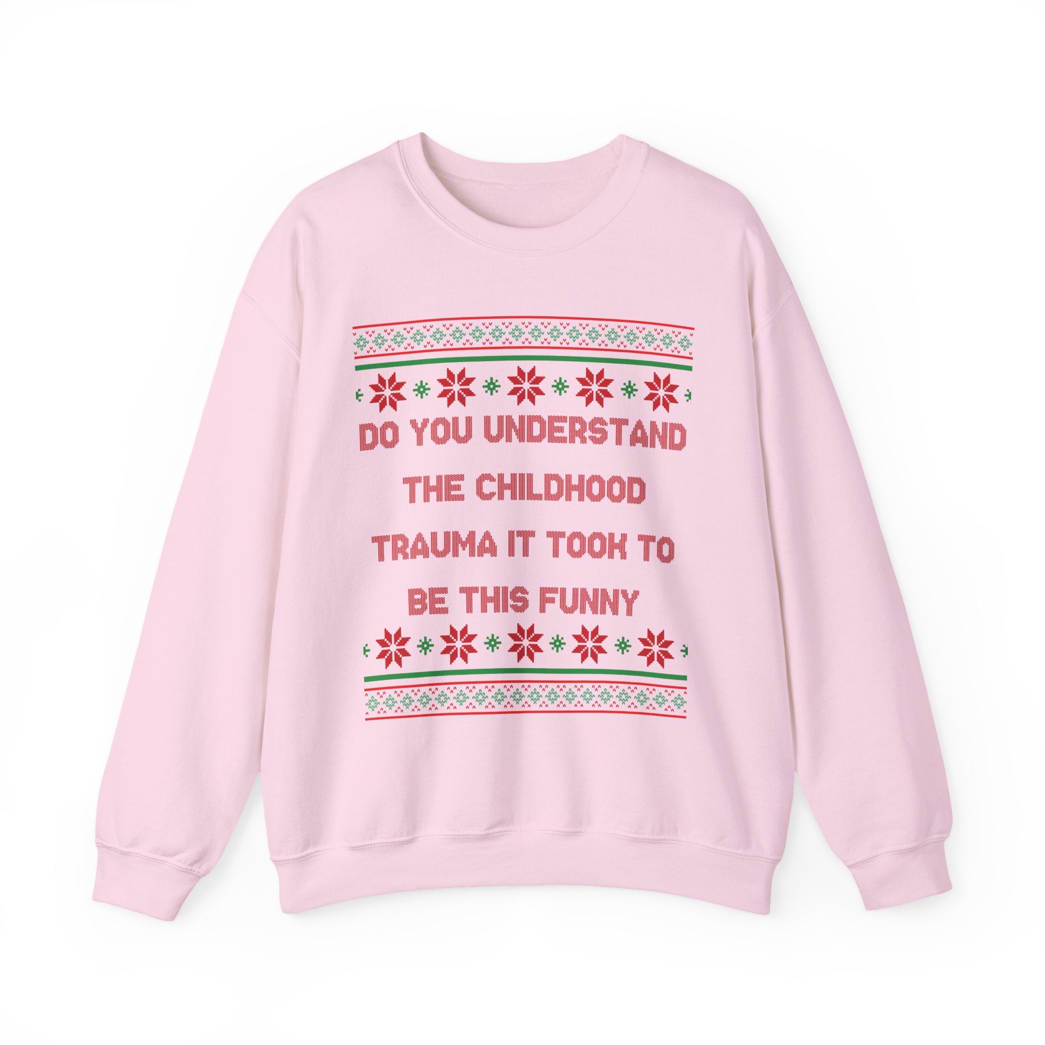 Do You Understand The Childhood Trauma It Took To Be This Funny -Ugly Sweater