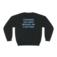 I Can Make Gay Jokes Because I Am A Gay Joke