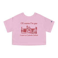 Of Course I'm Gay I Went To Catholic School