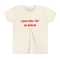 I Put The Bi In Bitch