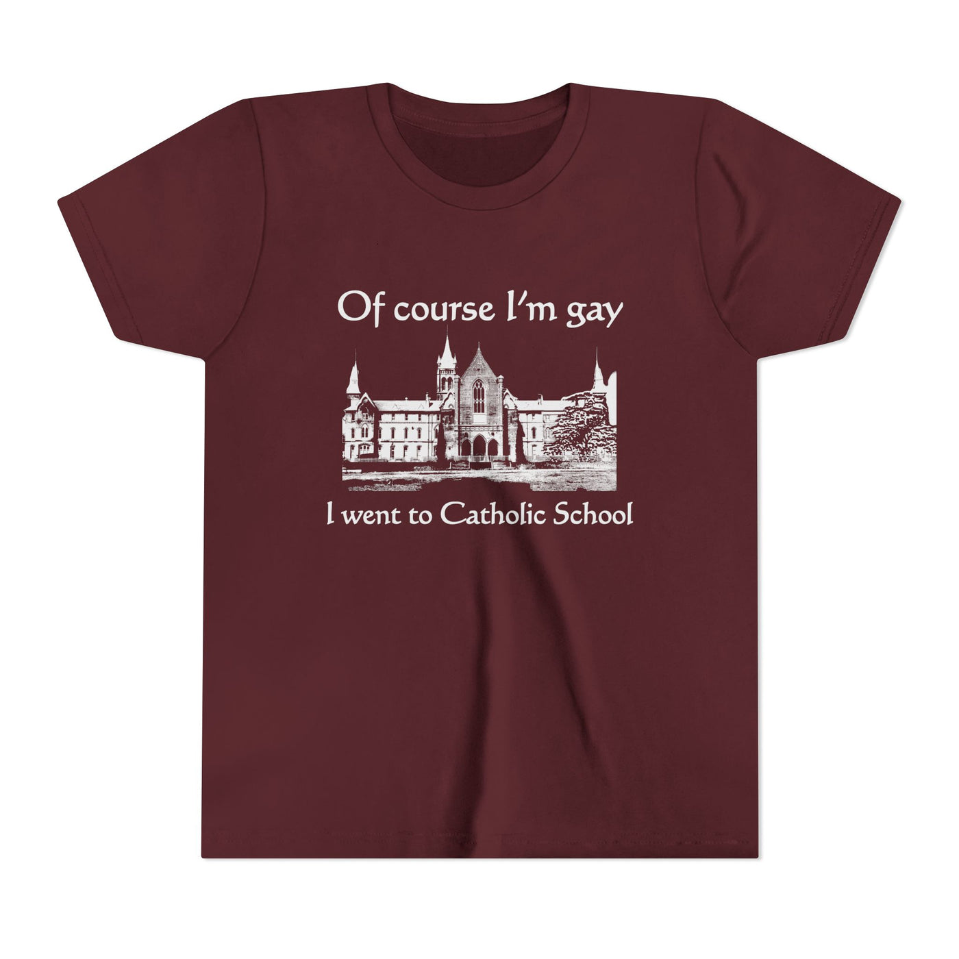 Of Course I'm Gay I Went To Catholic School