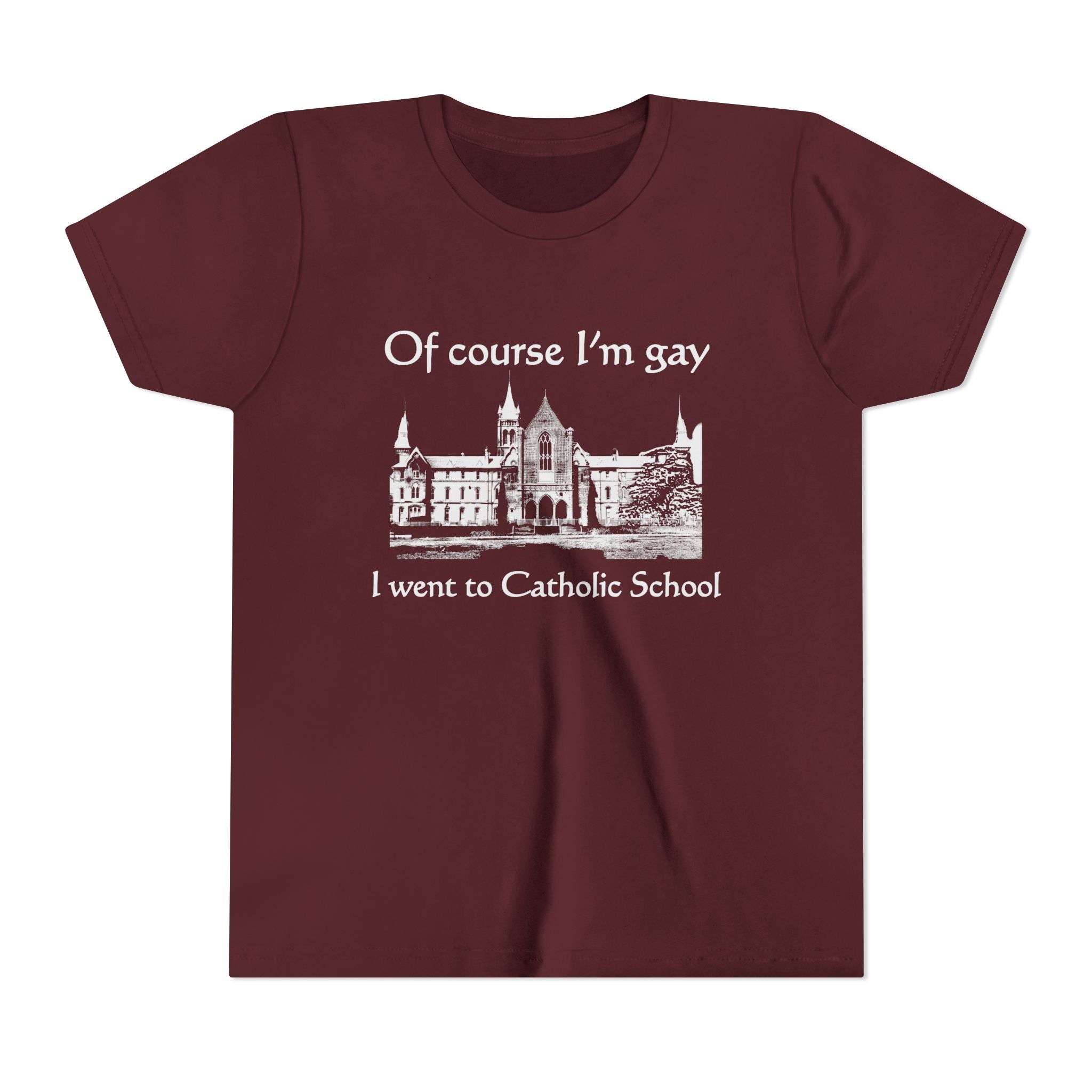 Of Course I'm Gay I Went To Catholic School