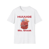 HUUUGE Ms. Steak