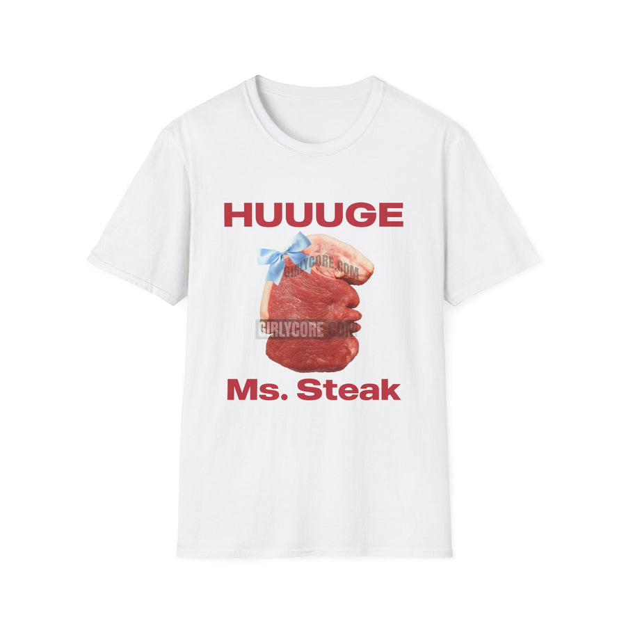 HUUUGE Ms. Steak