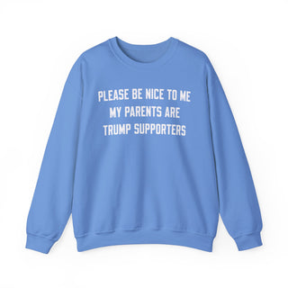 Please Be Nice To Me My Parents Are Trump Supporters