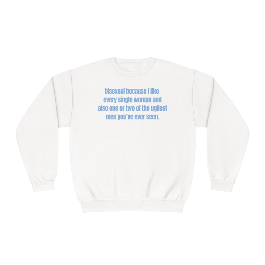 Bisexual Because I Like Every Single Woman...