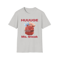 HUUUGE Ms. Steak