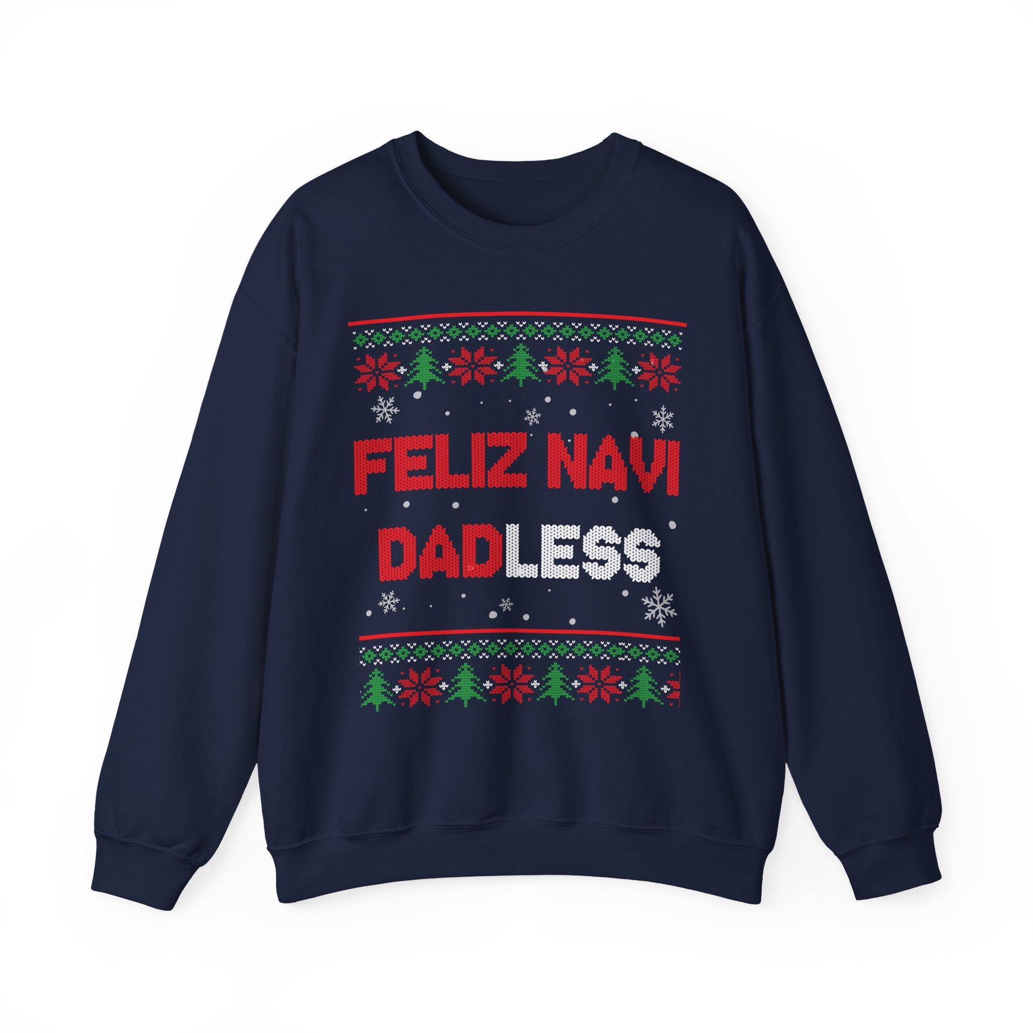 Feliz Navi Dadless -Ugly Sweater