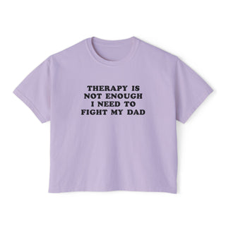 Therapy Is Not Enough I Need To Fight My Dad