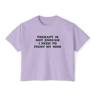 Therapy Is Not Enough I Need To Fight My Mom