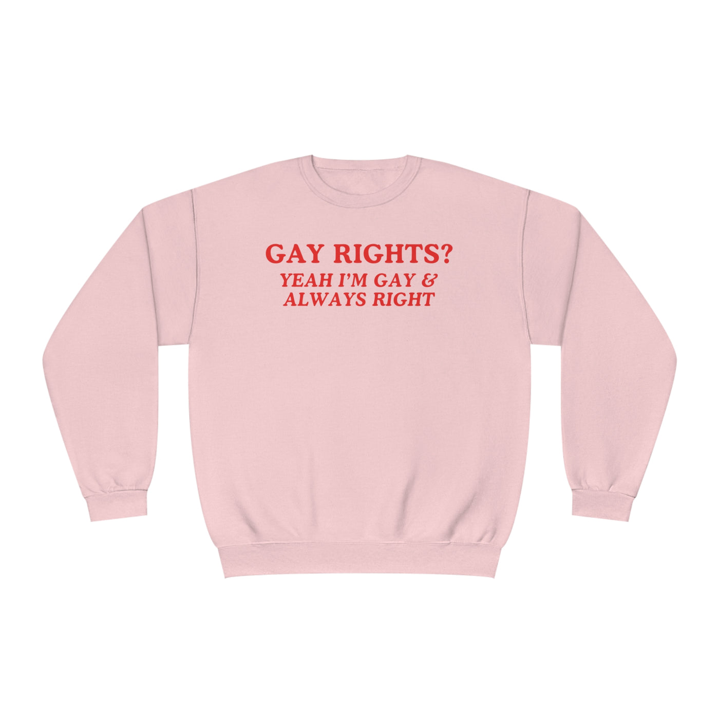 Gay Rights? Yeah I'm Gay & Always Right