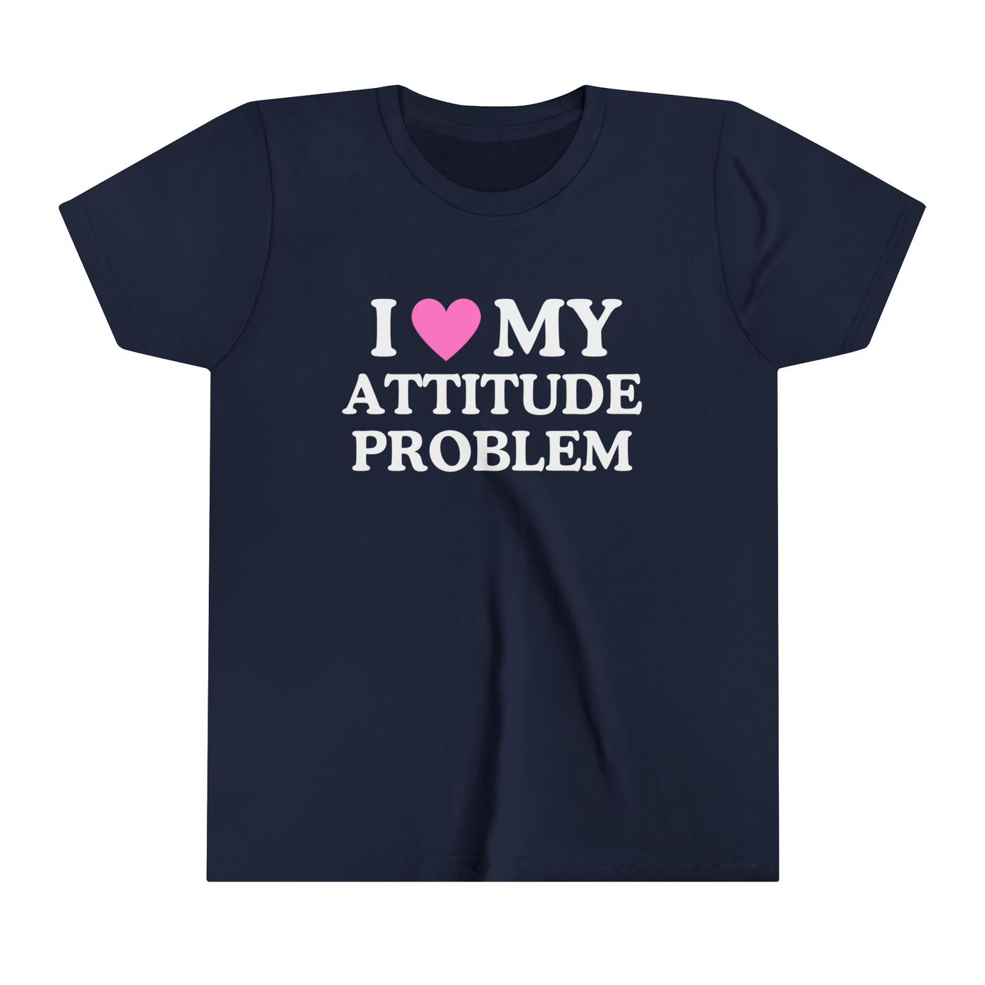 I Love My Attitude Problem