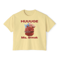 HUUUGE Ms. Steak