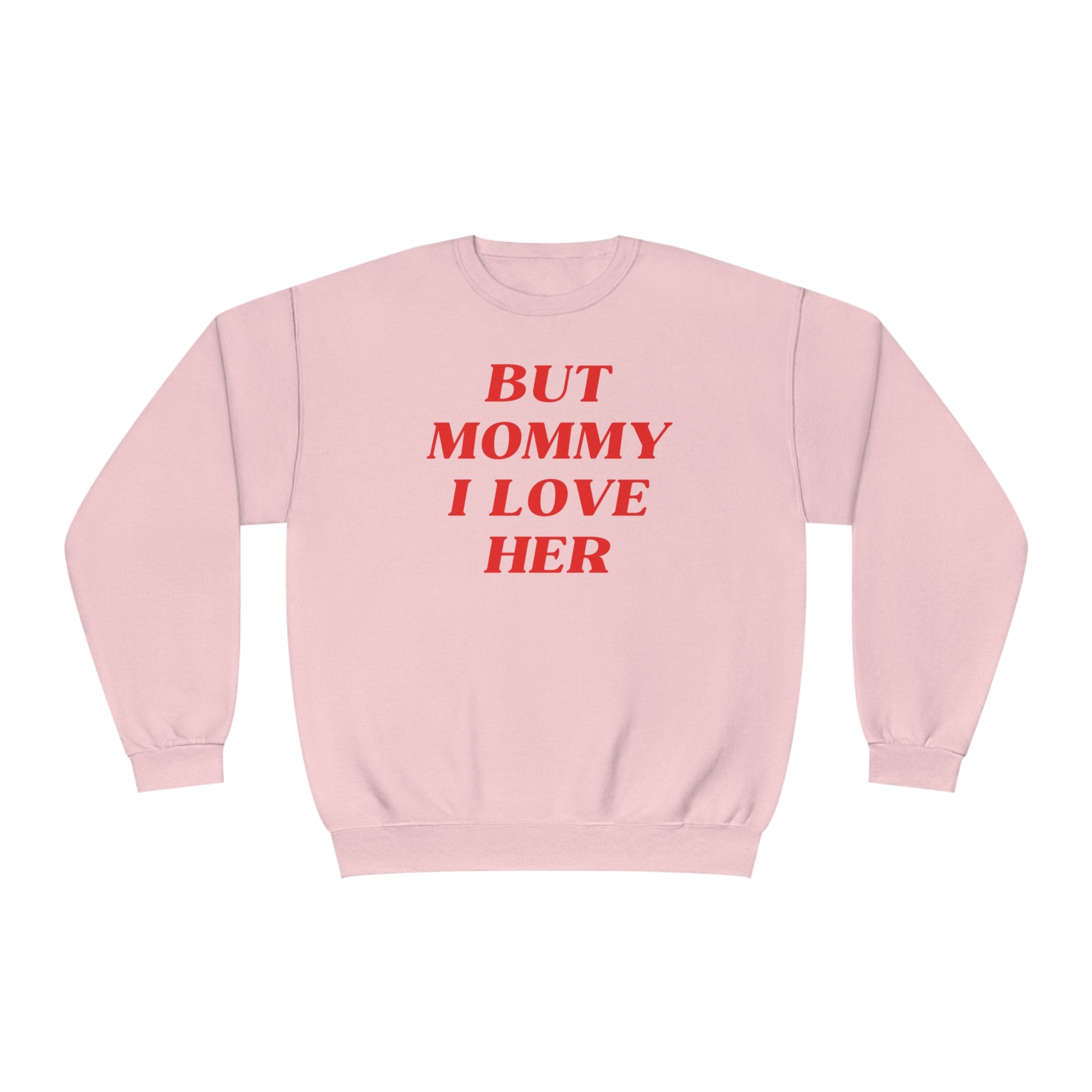 But Mommy I Love Her