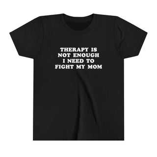 Therapy Is Not Enough I Need To Fight My Mom